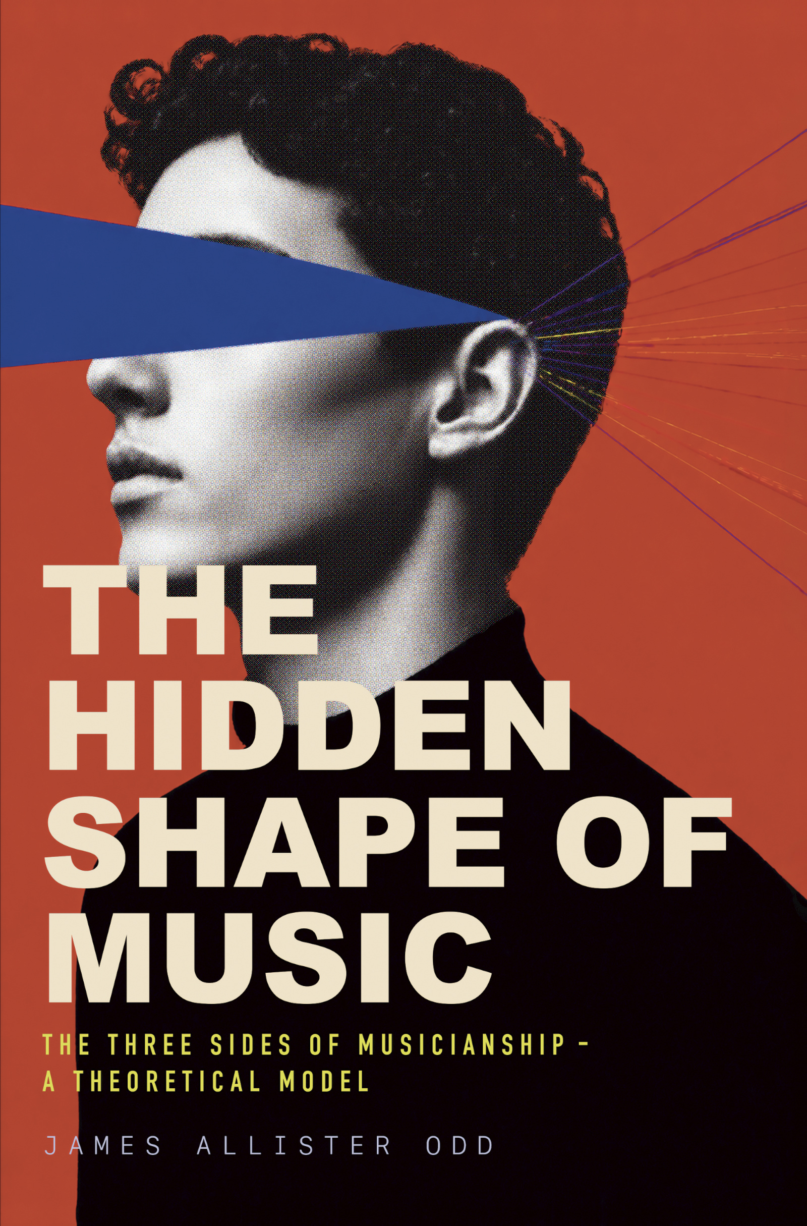 Book cover for The Hidden Shape of Music by James Allister Odd